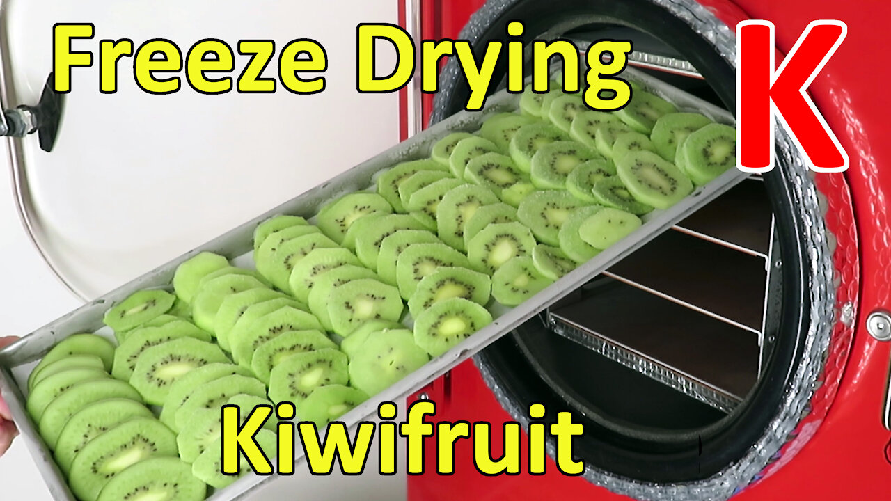 Freeze Drying Kiwifruit - Part 1 of 2