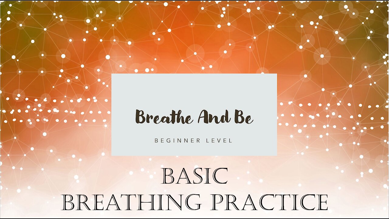 Beginner level: Basic Breathing Practice