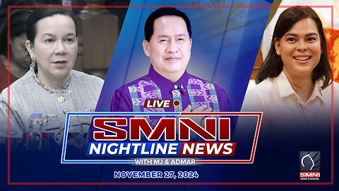 LIVE: SMNI Nightline News with MJ Mondejar & Admar Vilando | November 27, 2024 – Miyerkules