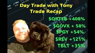 Day Trade With Tony Trade Recap $QRTEB +408%, $GOVX, $PGY, $REV & $TBLT for a +$22k GREEN Day.