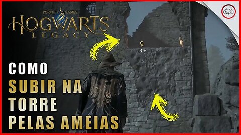 Hogwarts Legacy, Como subir na torre pelas ameias | Super-Dica