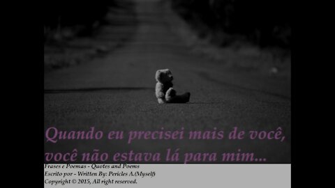 Quando eu precisei mais de você... [Frases e Poemas]