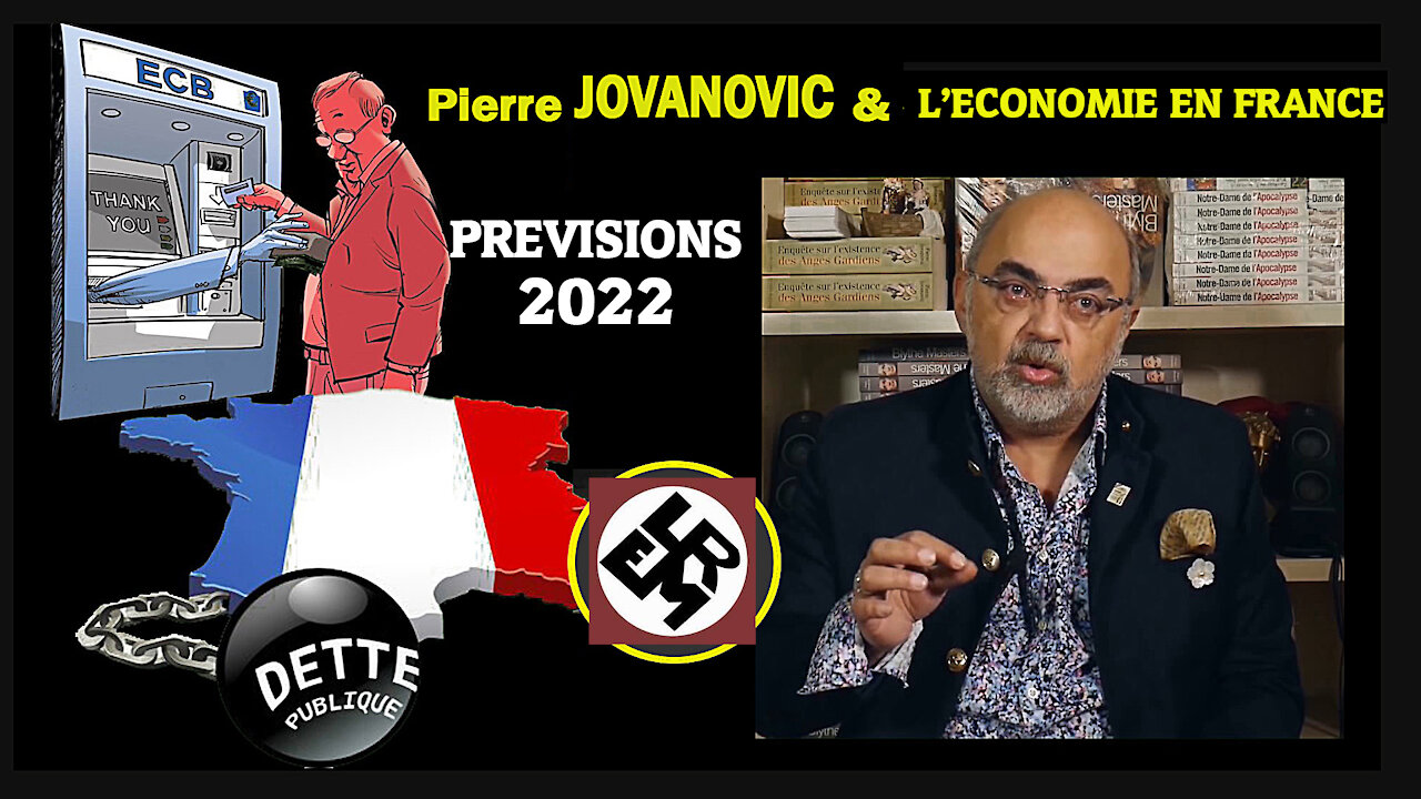 ECONOMIE.Prévisions 2022 par Pierre Jovanovic (Hd 720)