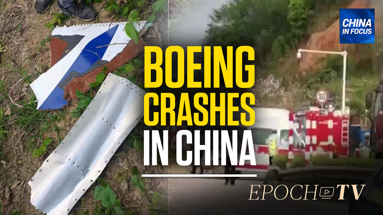 Boeing 737 Crashes in China With 132 Aboard | China in Focus