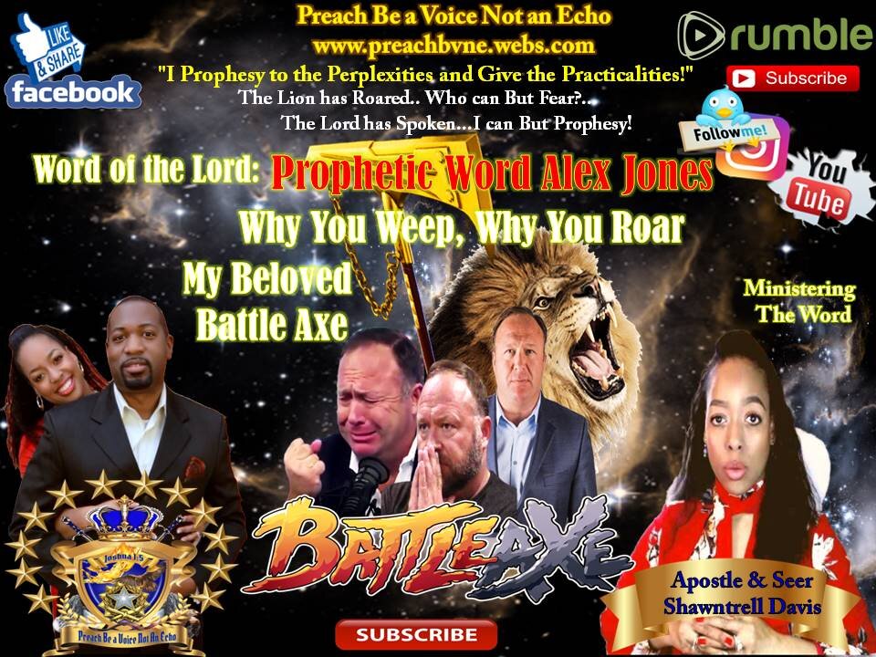 Prophetic Word 6-28-21 for ALEX JONES Why You Weep & why You Roar You are My Beloved Battle Axe