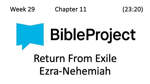 2024-07-31 Bible in a Year Week 29 - Ezra and Nehemiah