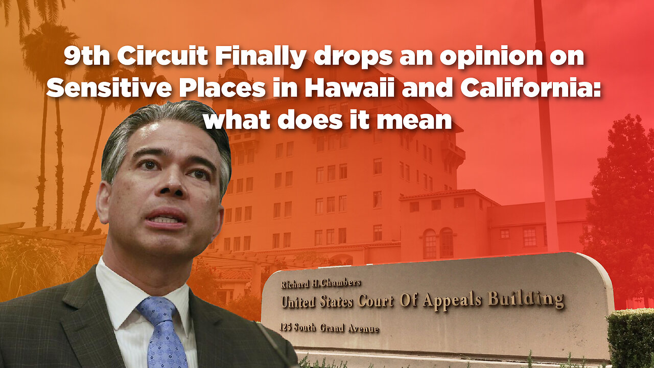 9th Circuit Finally drops an opinion on Sensitive Places in Hawaii and California: what does it mean