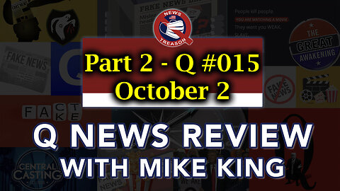 Mike King Q News #015 - October 2 (Part 2)