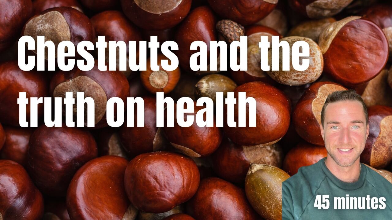 Chestnuts and the truth on health