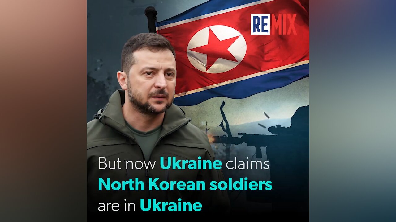 Zelensky: North Korea troops are in Ukraine