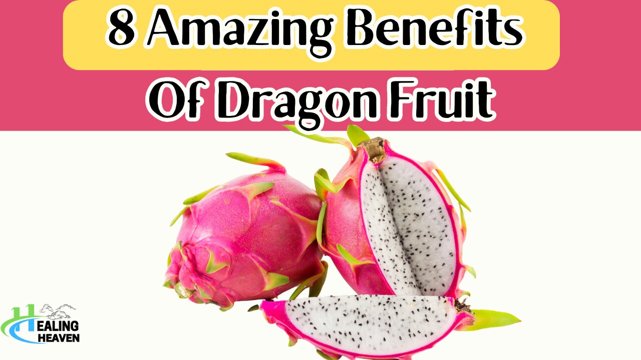 8 Amazing Benefits of Dragon Fruit!