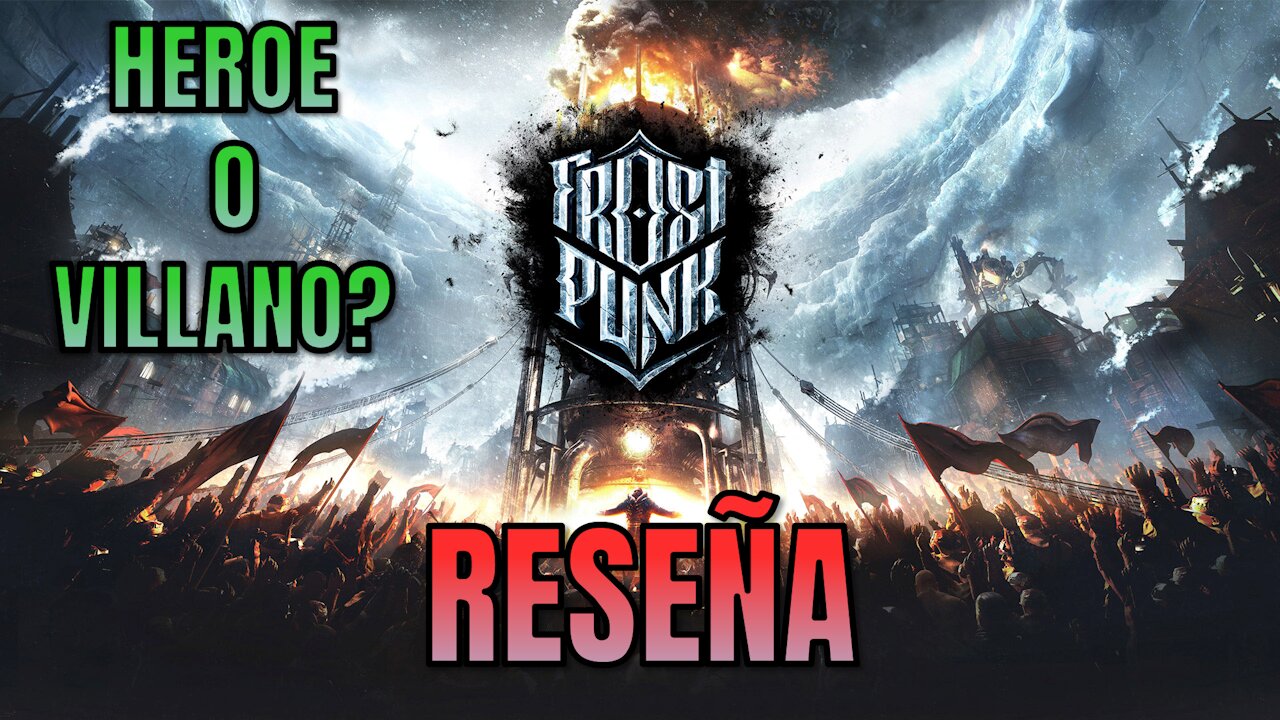 FROSTPUNK - RESEÑAS CUARENTONAS | Antes de Frostpunk 2