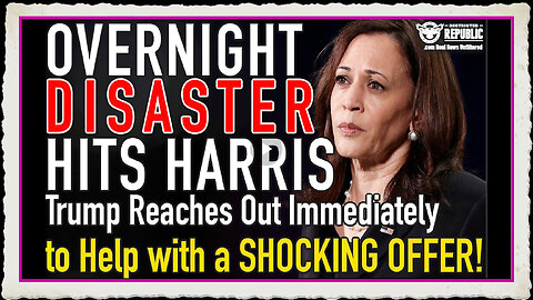 OVERNIGHT DISASTER Hits Harris! Trump Reaches Out Immediately with Shocking Offer to Help!