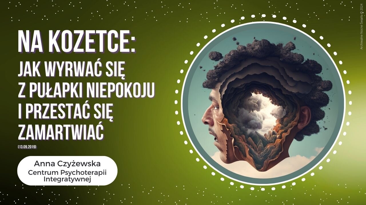 Na kozetce: Jak wyrwać się z pułapki niepokoju i przestać się zamartwiać (13.09.2019)