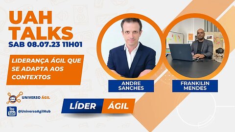 UAH Talks LÍDER ÁGIL: ADAPTE-SE AO CONTEXTO (LIVE SURPRESA)