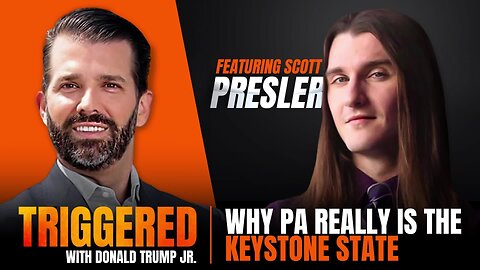 In 2024, Pennsylvania Really is the Keystone State, Interview with Scott Presler | TRIGGERED Ep.171