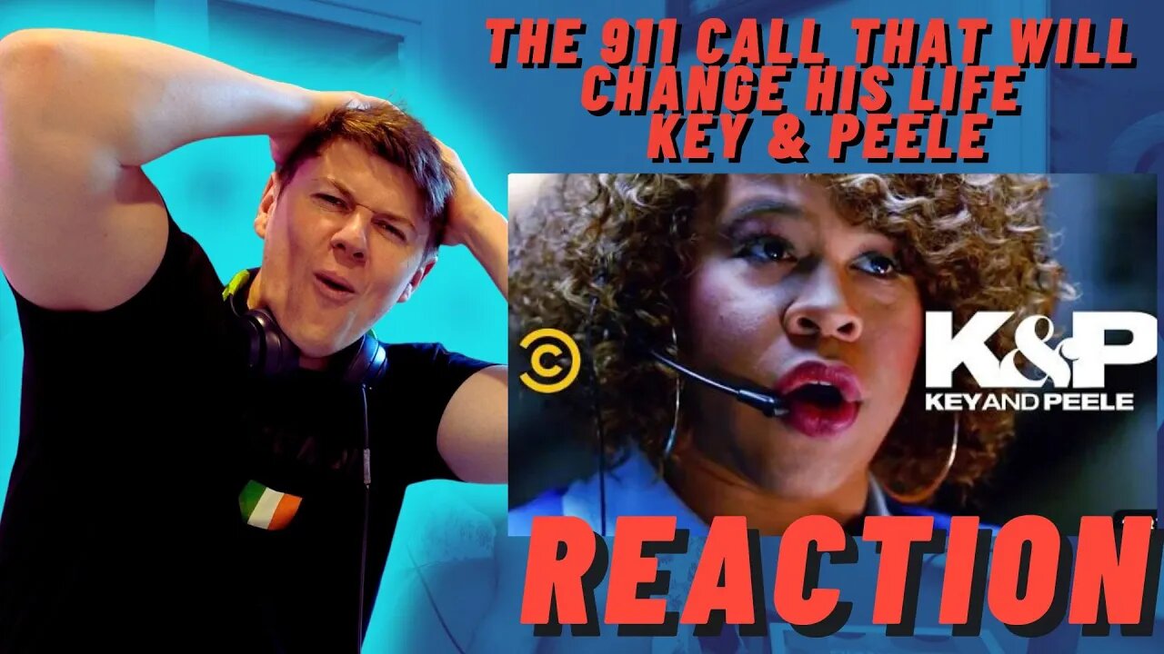 The 911 Call That Will Change His Life - Key & Peele ((IRISH REACTION!!))