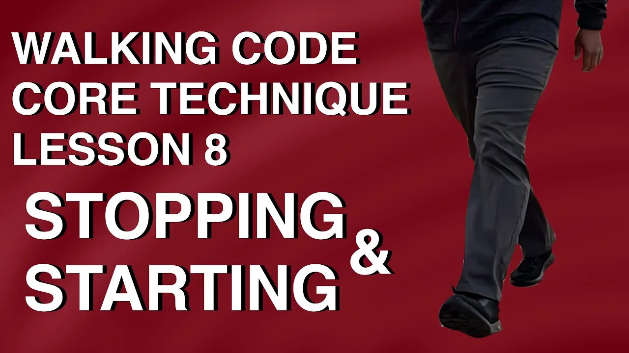 Walking Code Core Technique Lesson 8-Stopping and Starting