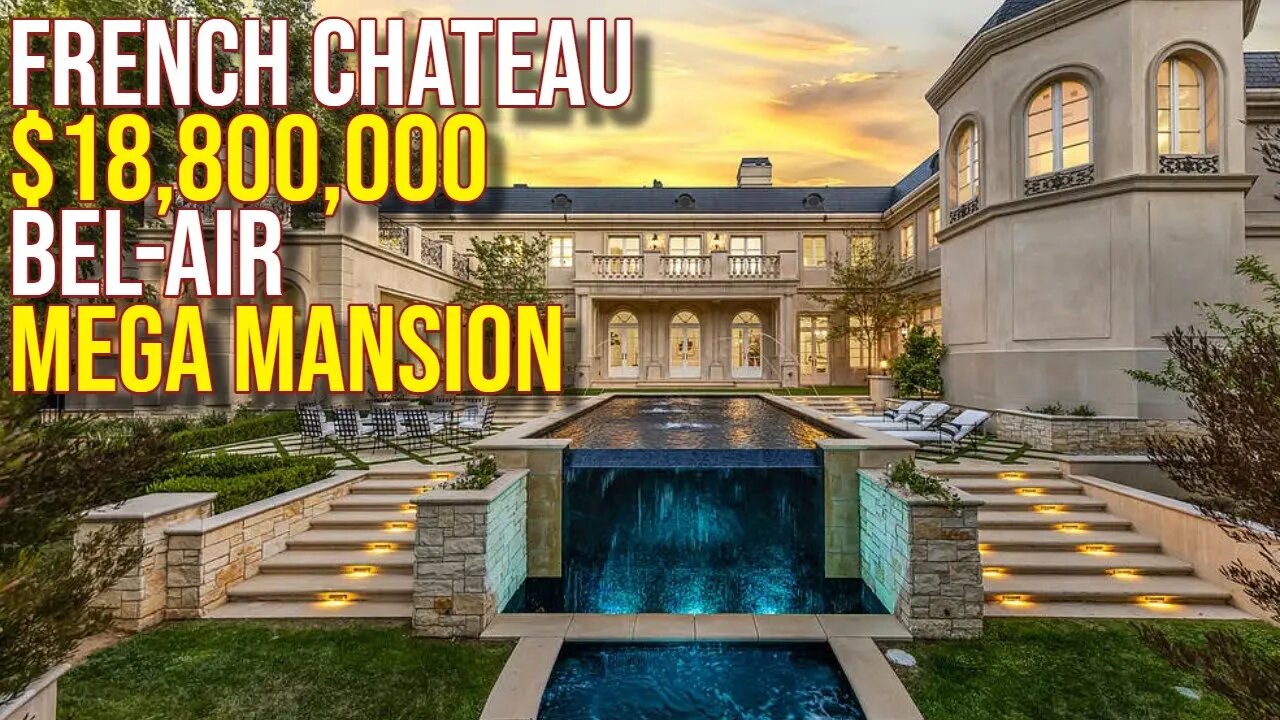 Explore $18,800,000 Bel-Air French Chateau MEGA Mansion