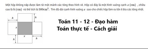 Toán 11-12 Một hộp không nắp được làm từ một mảnh các tông theo hình vẽ. Hộp có đáy