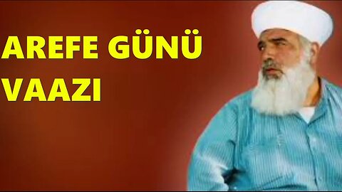 TİMURTAŞ HOCA EFENDİ SOHBETLERİ (AREFE GÜNÜ VAAZI.)