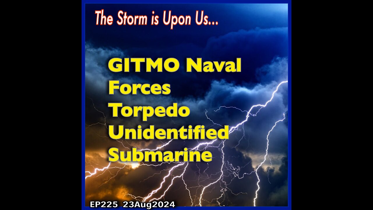 EP225: GITMO Naval Forces Torpedo Approaching Submarine