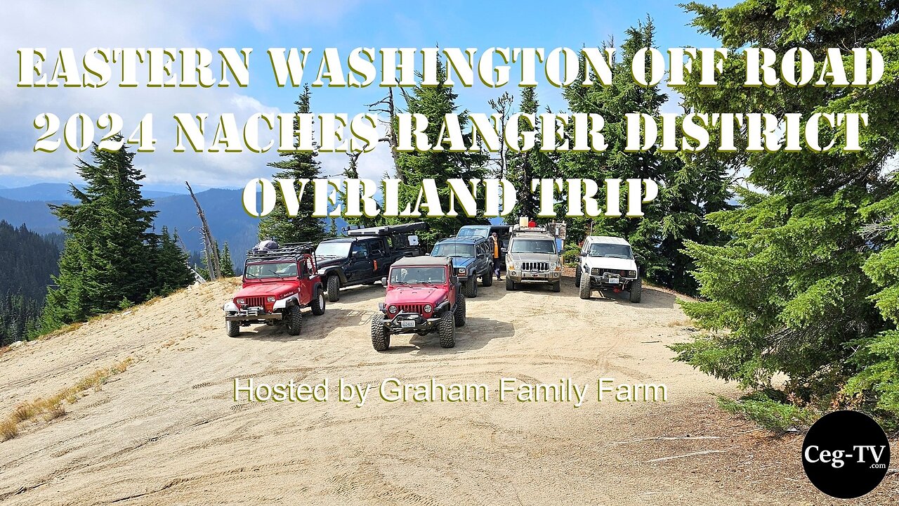 Eastern Washington Off Road: 2024 Naches Ranger District Overland Trip