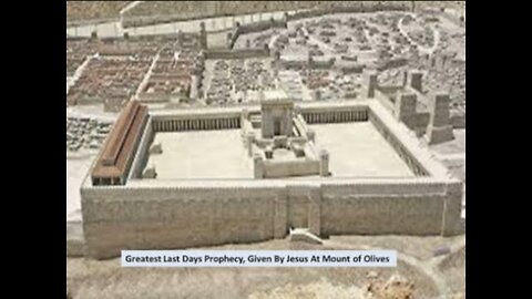Greatest Last Days Prophecy, Given By Jesus At Mount of Olives (Part 1)
