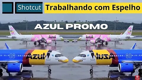 [ AZUL PROMO ] Trabalhando com imagens no editor de Vídeo Shorcut #shotcut #aviação #avião