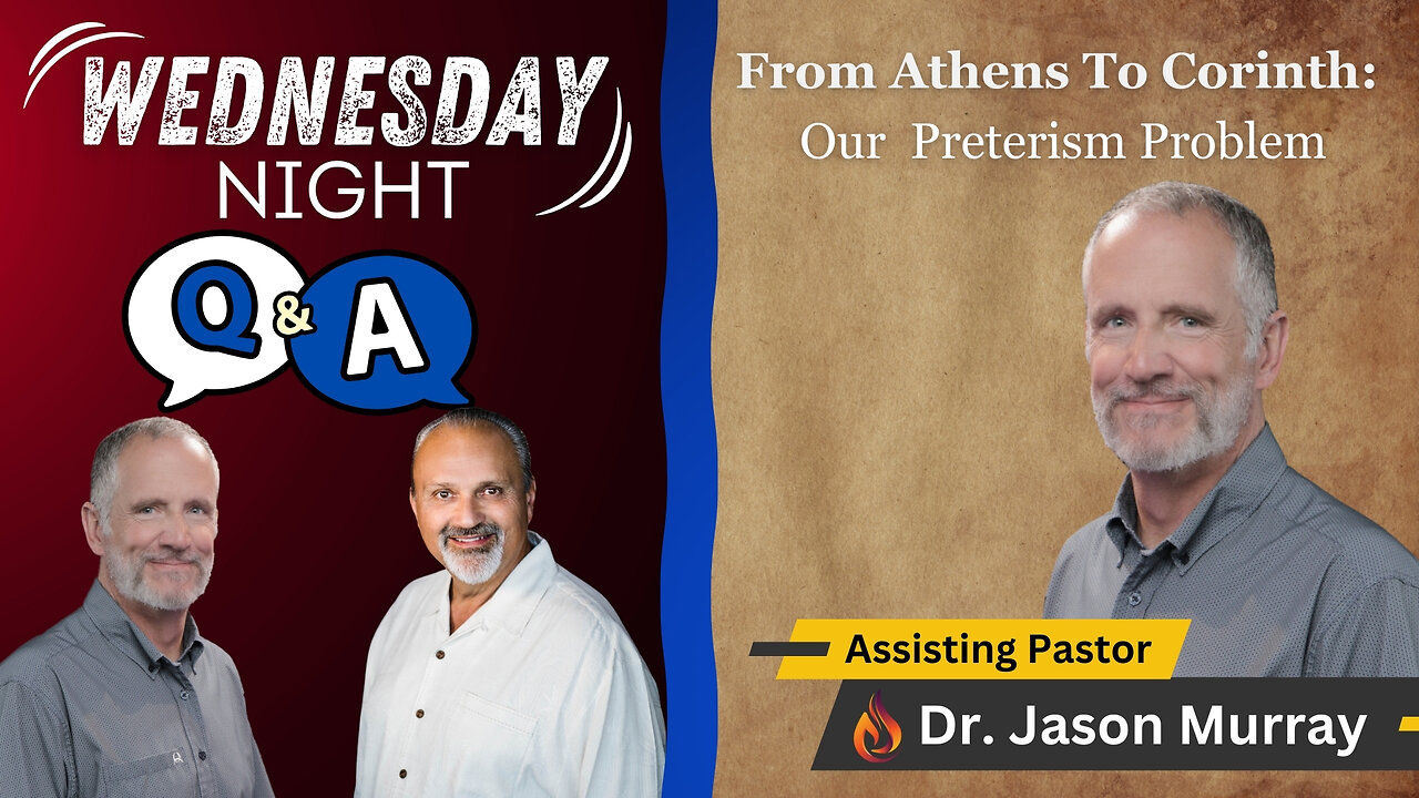 From Athens to Corinth: Our Preterism Problem | Assisting Pastor Dr. Jason Murray | 10/02/24 LIVE