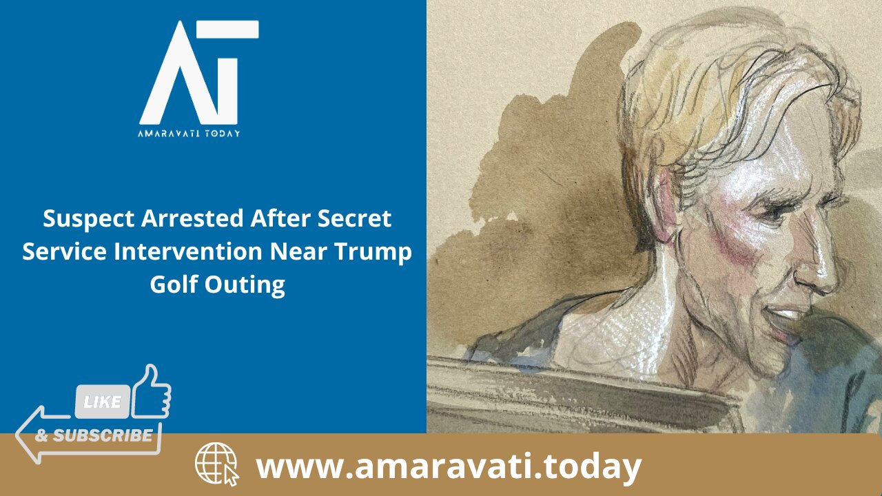 Suspect Arrested After Secret Service Intervention Near Trump Golf Outing | Amaravati Today