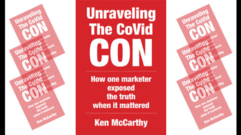 Disentangling The COVID-19 Narrative With Ken McCarthy: Have We Been Duped