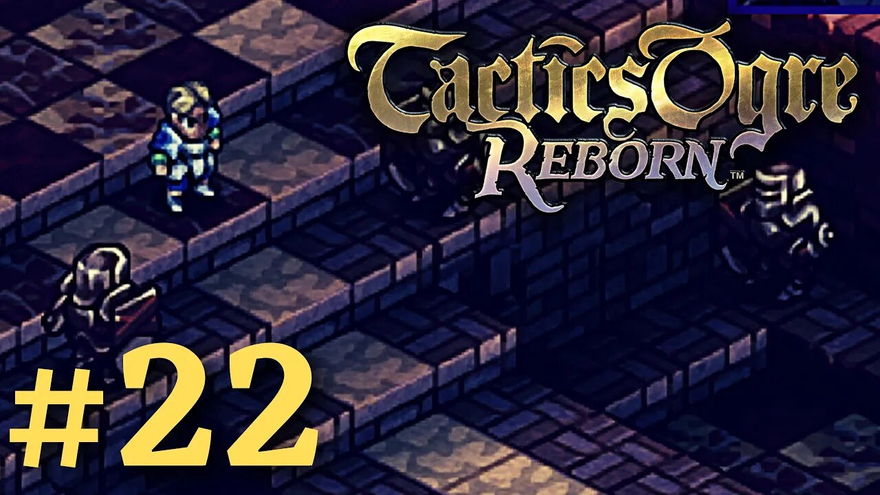 EN GARDE! | Tactics Ogre Reborn #22