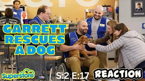 GARRETT RESCUES A DOG / Superstore S2 E17 (REACTION)