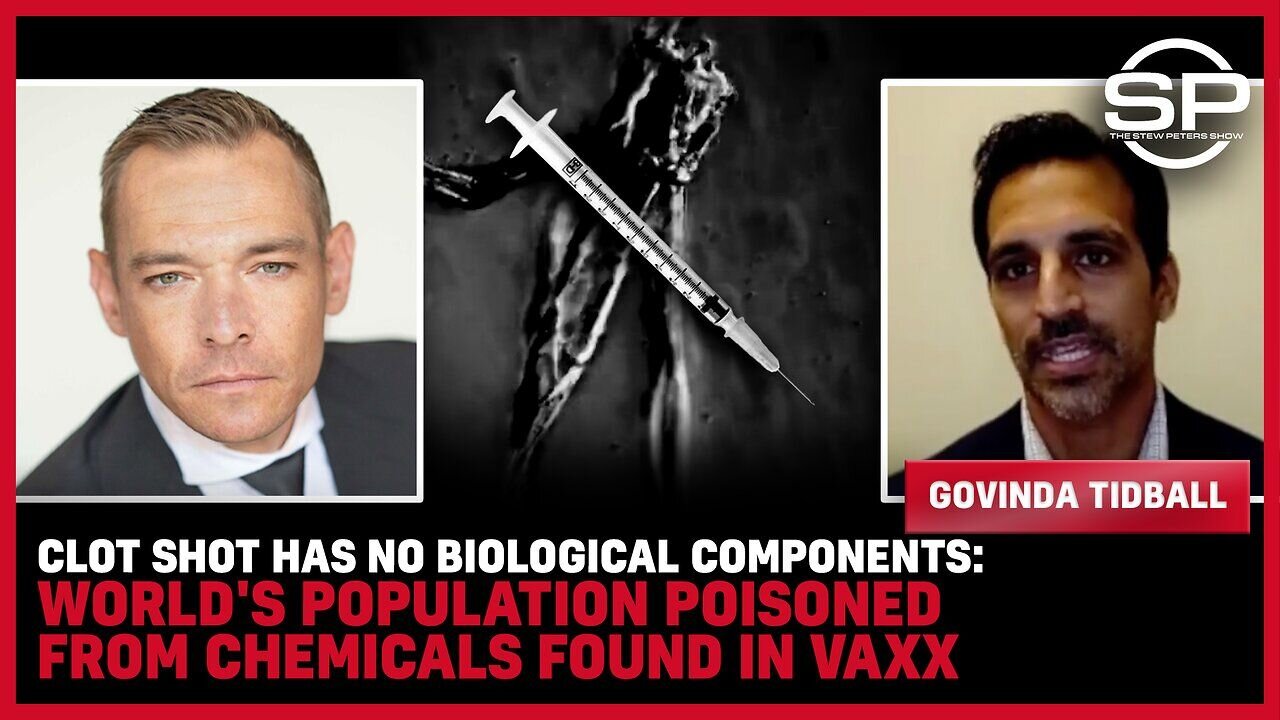 CLOT SHOT Has No Biological Components: World's Population POISONED From Chemicals Found In Vaxx