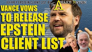 The Awake Nation Vance Vows To Release Epstein Client List