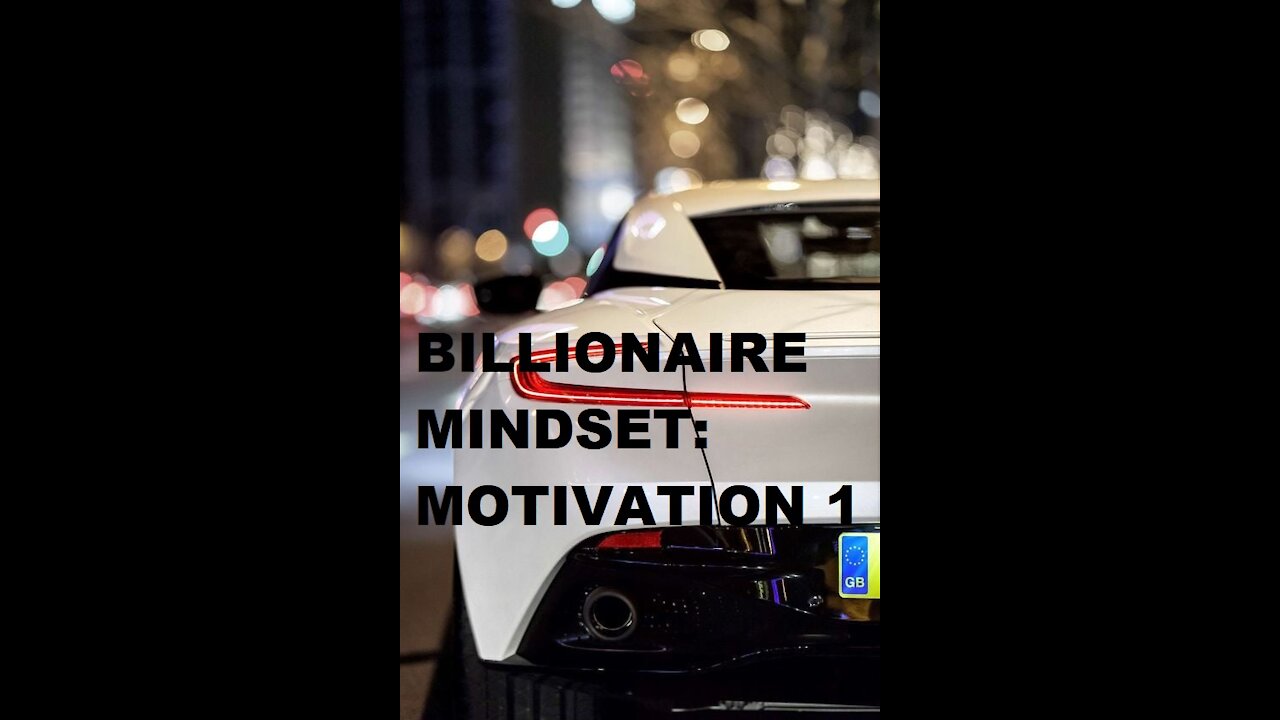 BILLIONAIRE MINDSET | MOTIVATION 1