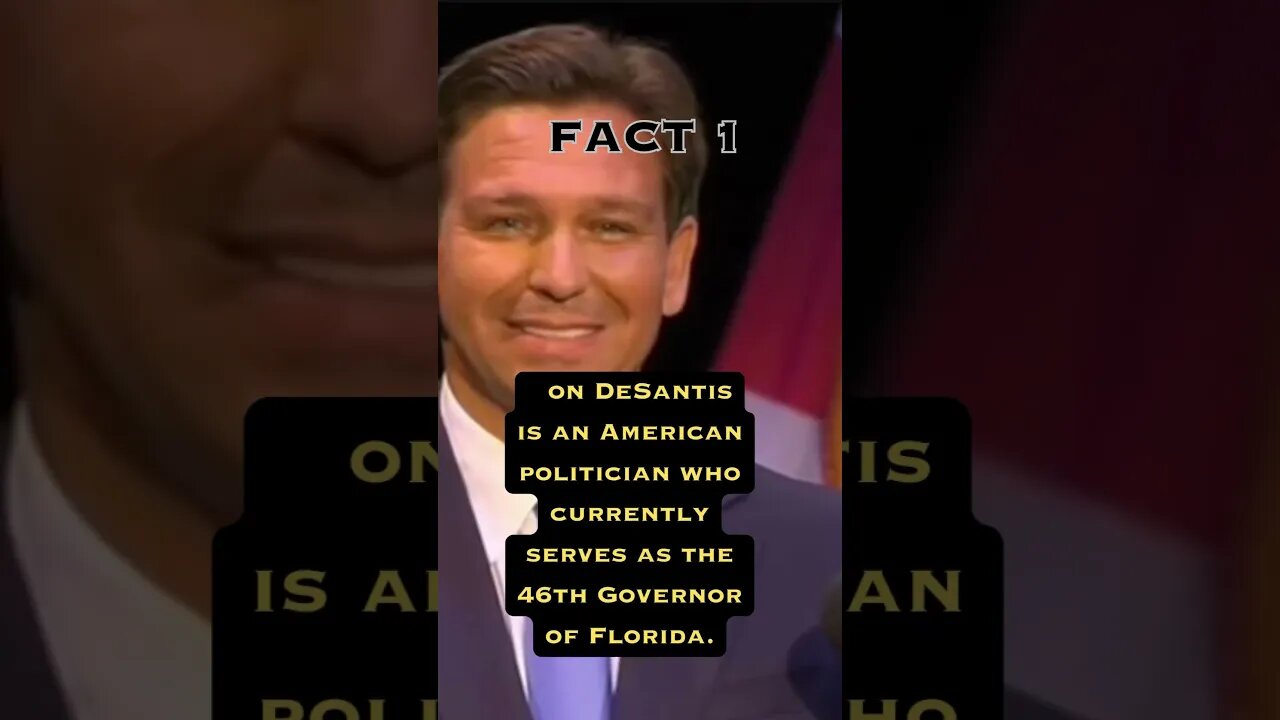 Fact 1 about Ron Desantis