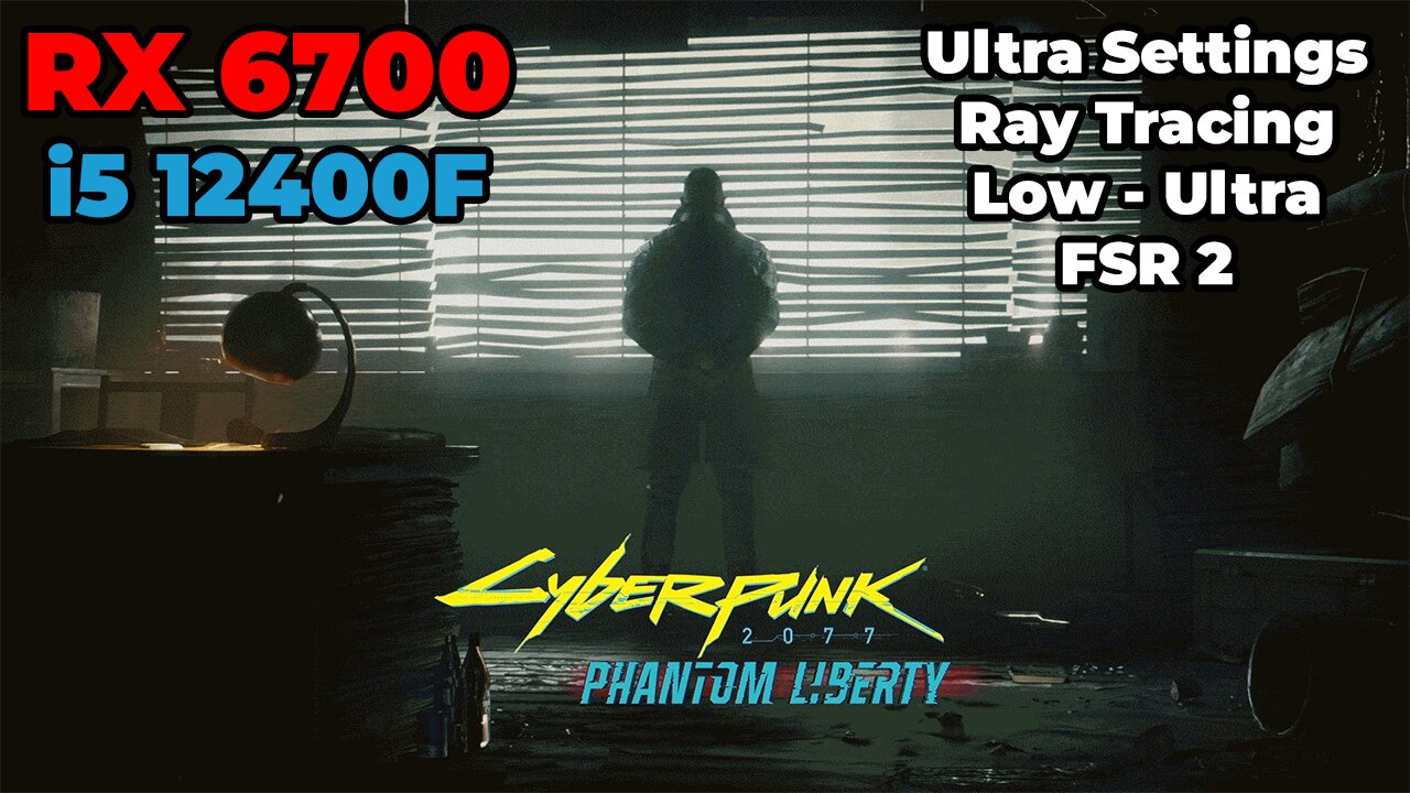 Cyberpunk 2077 2.0 - Phantom Liberty | RX 6700 | i5 12400f | Ultra Settings | RT | FSR 2 | Benchmark