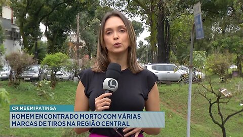 Crime em Ipatinga: Homem encontrado morto com várias marcas de tiros na região central.