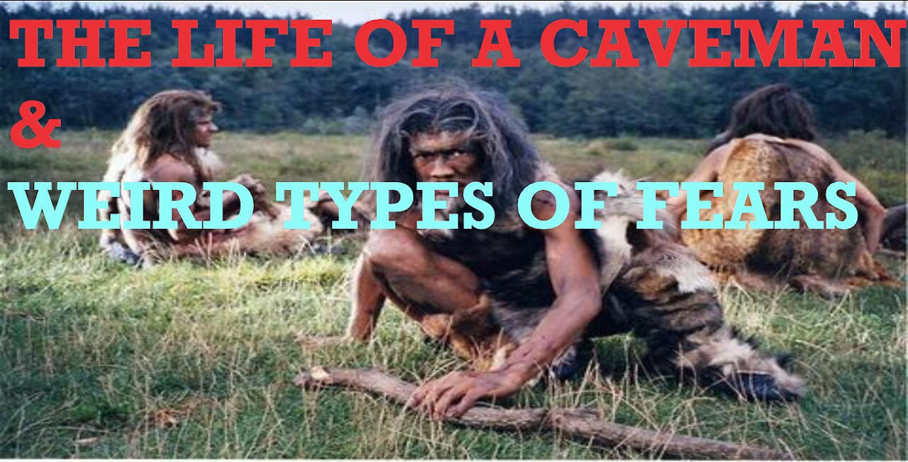 Episode-28 Life of Cavemen, Weird Fears, and Crazy News Stories