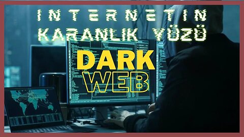 İnternetin Karanlık Yüzü "Dark Web"