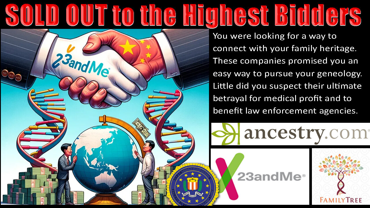 Betrayal: How DNA-Testing Companies Sell Out Their Clients