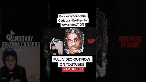 Bandokay feat Abra Cadabra - Brothers In Arms REACTION OUT NOW