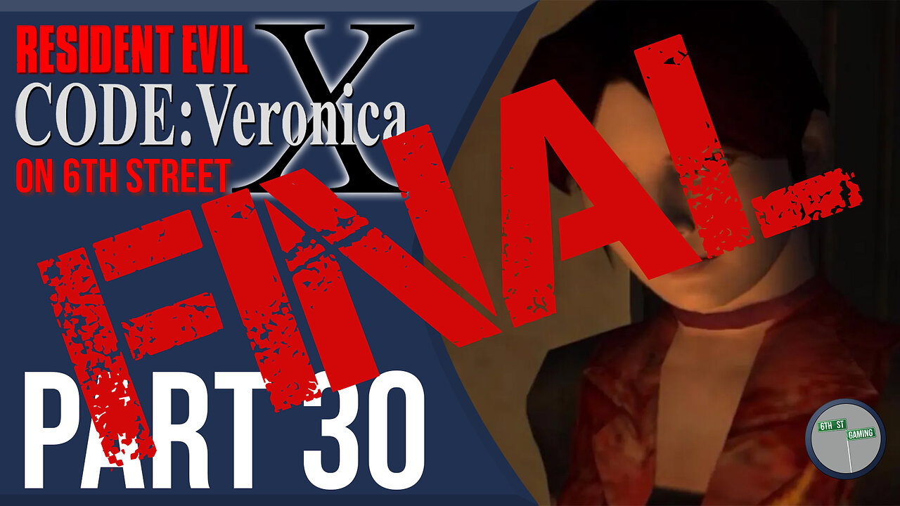 Resident Evil: Code Veronica on 6th Street Part 30