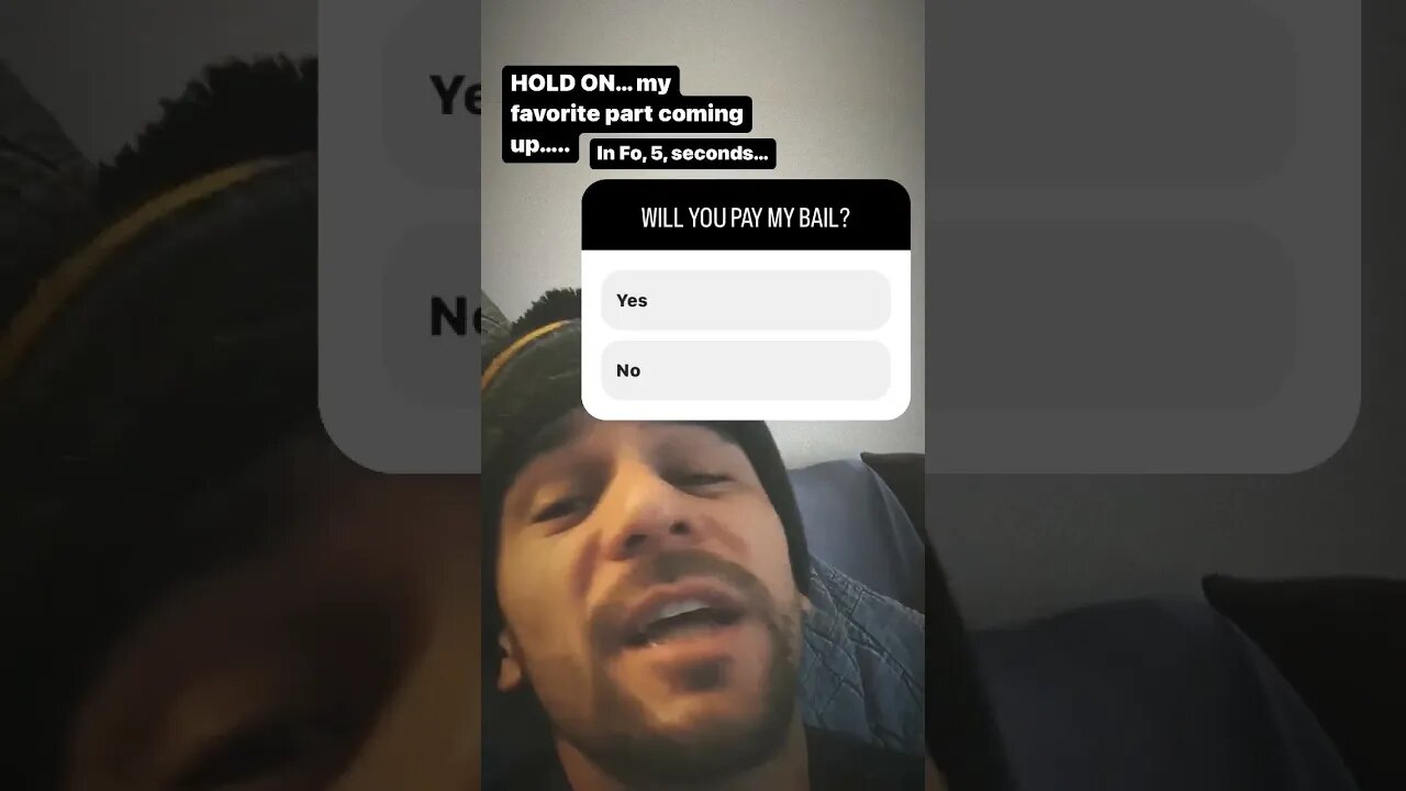 Will you pay my bail??