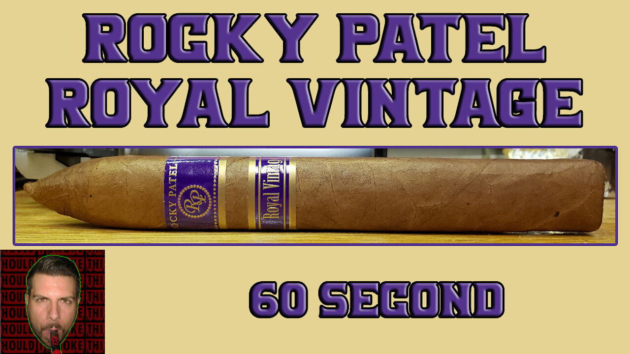 60 SECOND CIGAR REVIEW - Rocky Patel Royal Vintage - Should I Smoke This