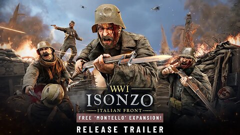 Isonzo - Free Montello Expansion - OUT NOW! | Steam, Epic, PlayStation 5|4 and Xbox X|S & One