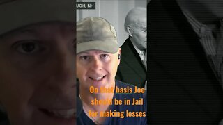 Jail them old Joe says