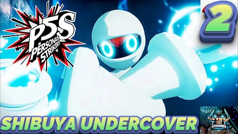 Persona 5 Strikers Playthrough Part 2: Shibuya Undercover